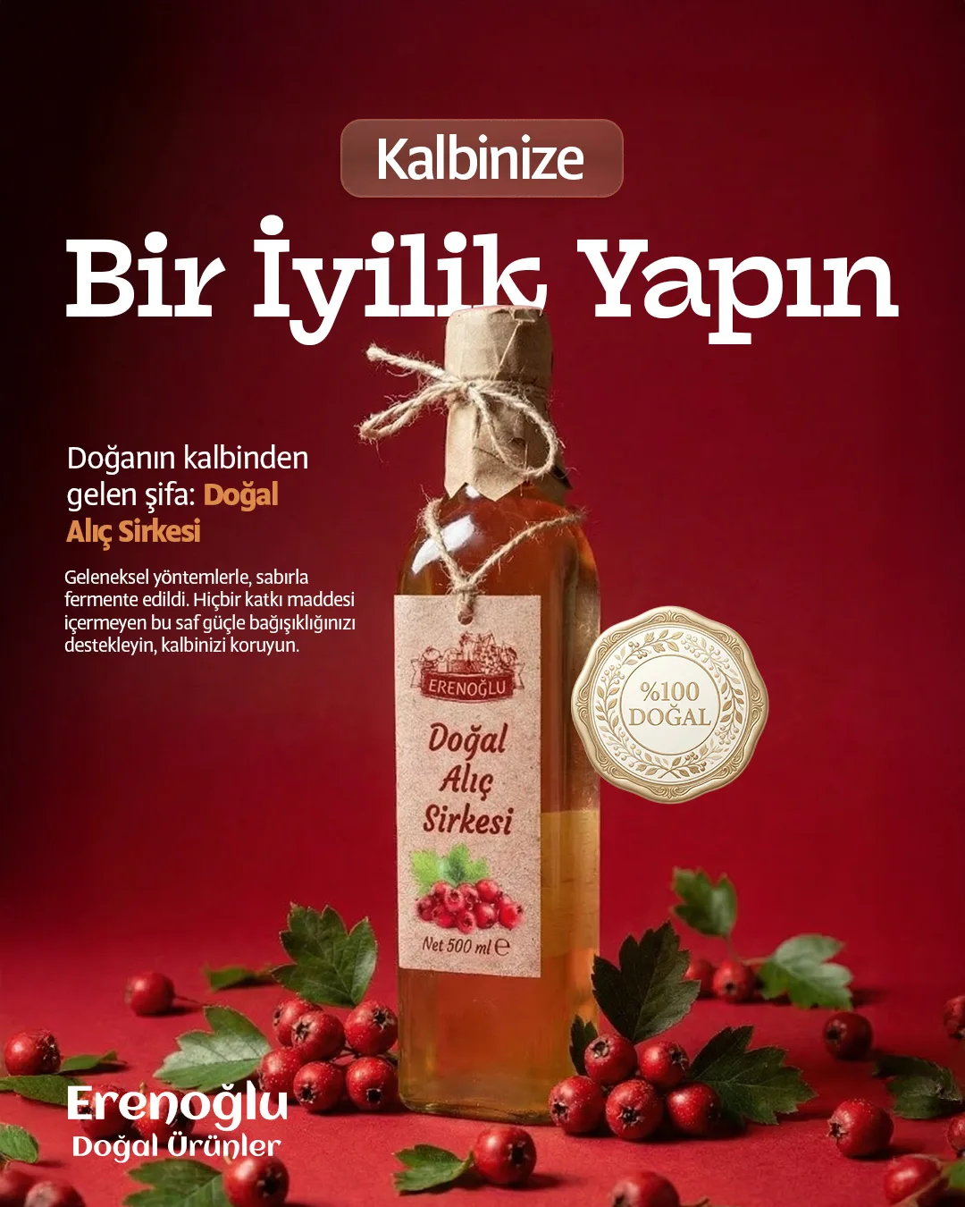 A bottle of hawthorn vinegar among hawthorn berries on red; "Kalbinize Bir İyilik Yapın".