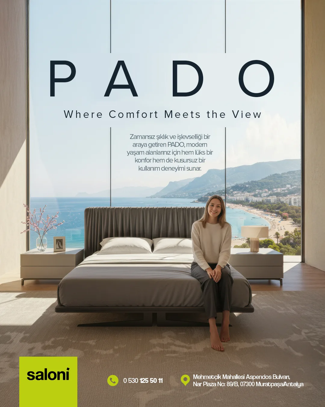 Kıyı şeridine bakan cam cepheli yatak odasında Pado yatağın ucunda oturan genç kadın; "PADO — Where Comfort Meets the View" başlığı.