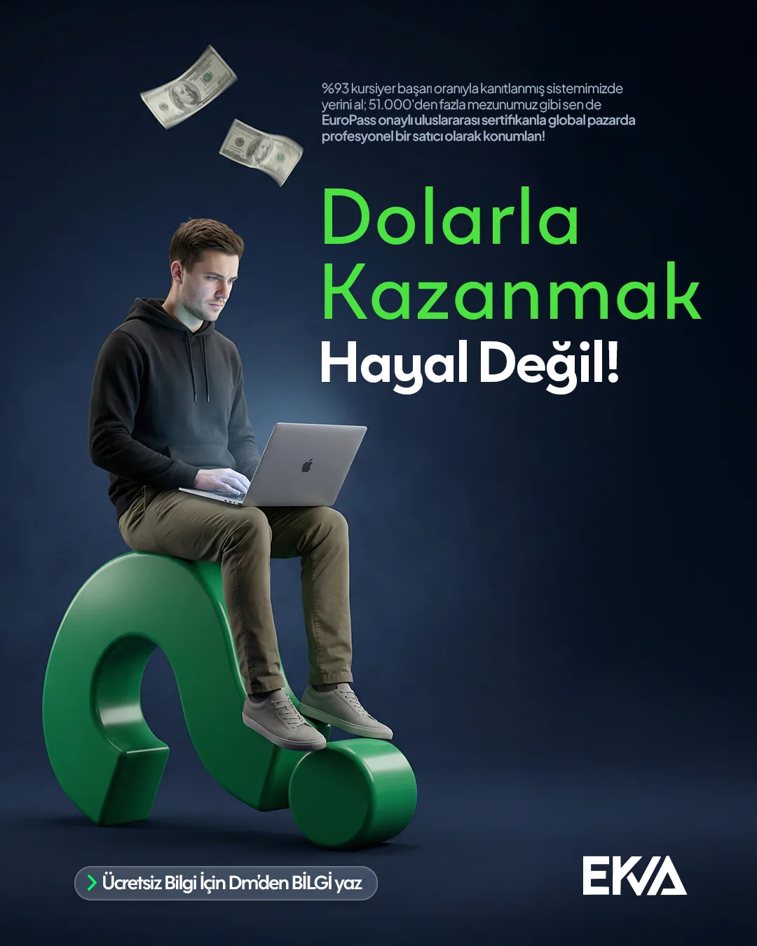 Dev yeşil soru işaretinin üstünde dizüstüyle oturan genç adam, havada uçuşan dolarlar ve "Dolarla Kazanmak Hayal Değil!" başlığı.